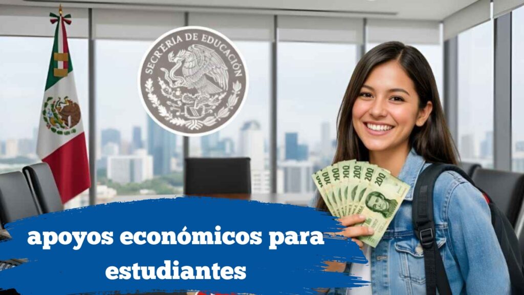 México: apoyos económicos para estudiantes – calendario de depósitos y cómo registrarse