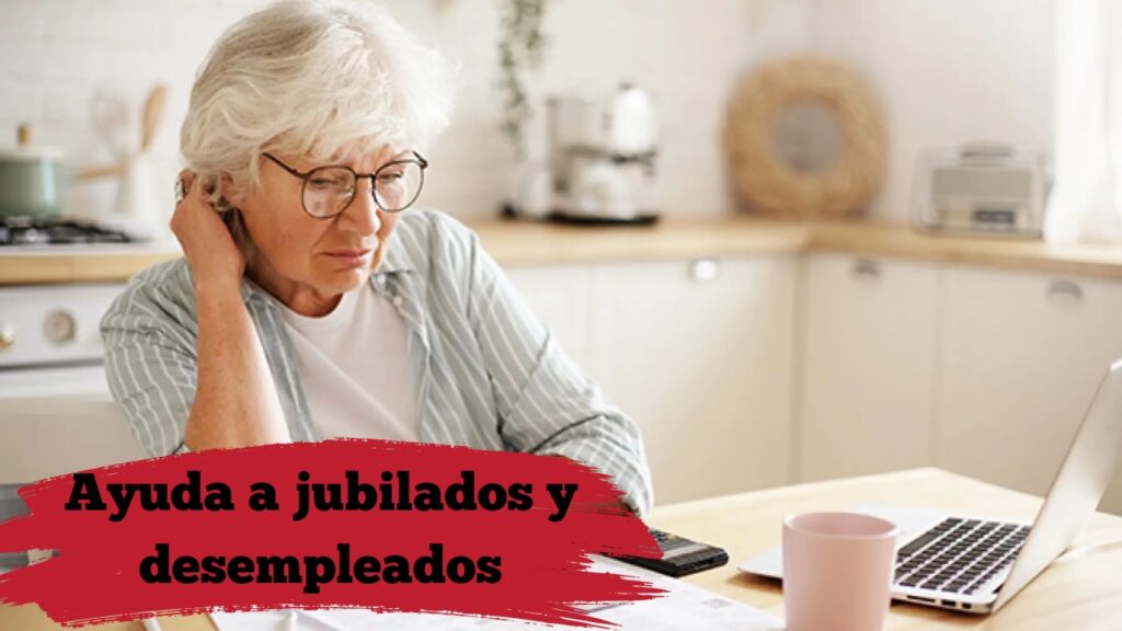 España: Ayuda a jubilados y desempleados – Solicita el subsidio de €480 y revisa el calendario de pagos de febrero