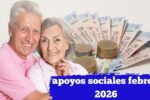 México: apoyos sociales febrero 2026 – guía rápida de requisitos, inscripción y fechas de depósito