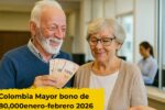Colombia Mayor enero-febrero 2026: bono de $80,000, quiénes califican y cómo inscribirse en el programa