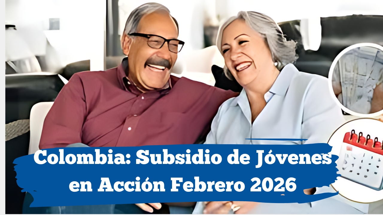 Colombia: Subsidio de Jóvenes en Acción Febrero 2026 – pagos de $400.000, calendario oficial y pasos de registro