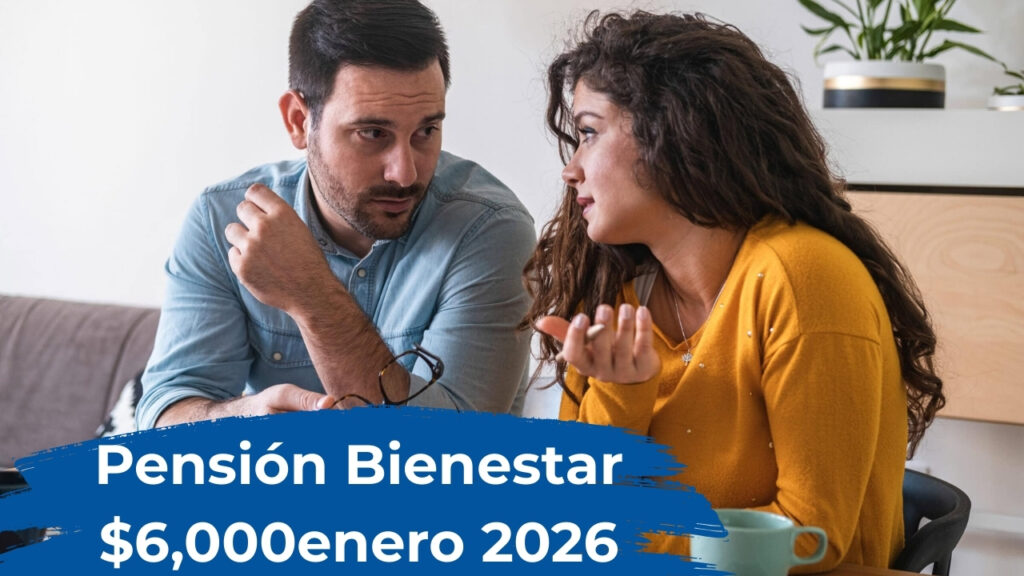 Pensión Bienestar enero 2026: $6,000 para adultos mayores, cómo registrarse