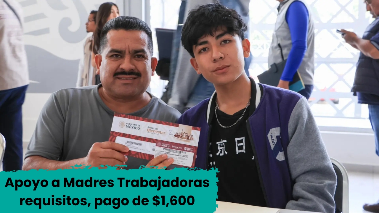 Apoyo a Madres Trabajadoras: requisitos, pago de $1,600 y calendario de febrero