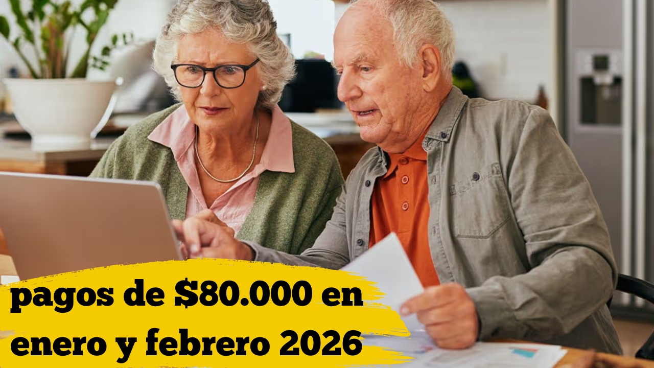 Colombia Mayor: pagos de $80.000 en enero y febrero 2026, requisitos y cómo acceder