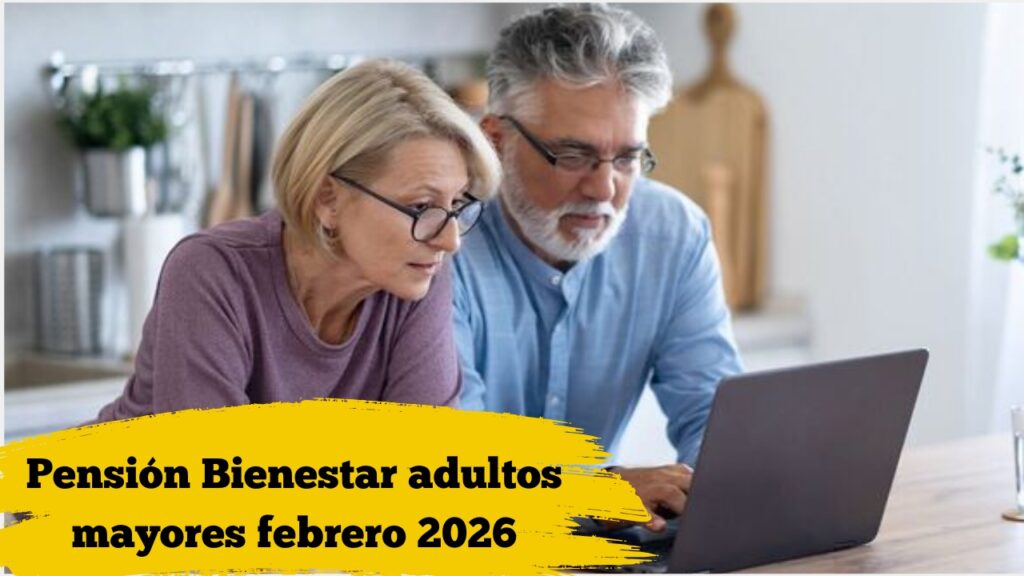 Pensión Bienestar adultos mayores: depósitos de $6,000 en enero y febrero 2026