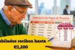 España: Jubilados reciben hasta €1,200 – consulta el calendario de pagos de enero 2026