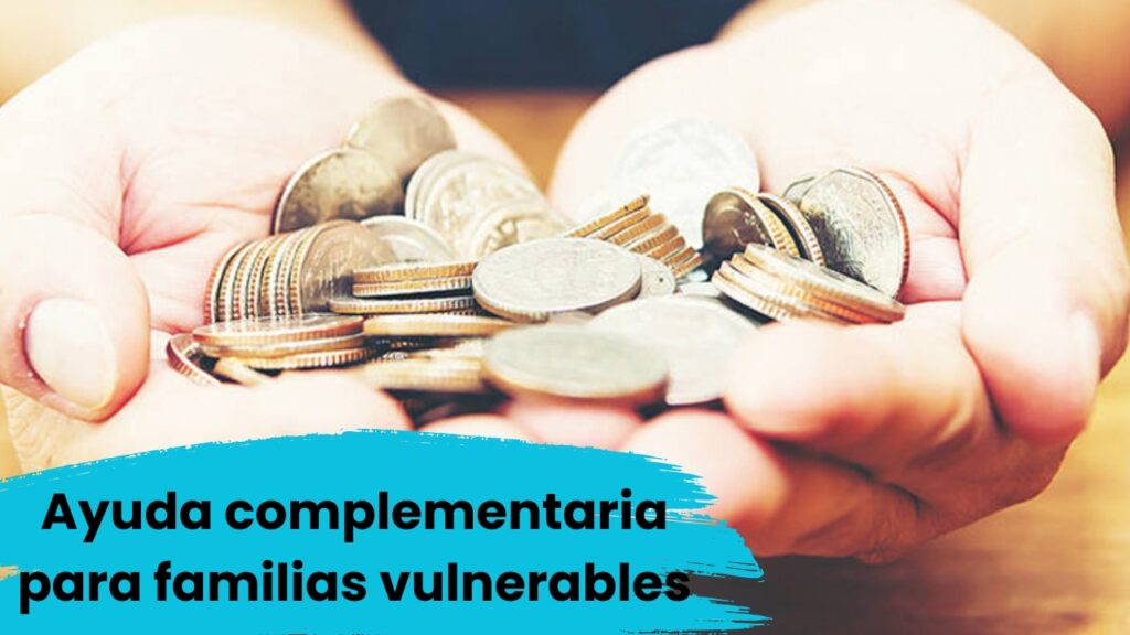 Ayuda complementaria para familias vulnerables: requisitos y cómo solicitarla en España