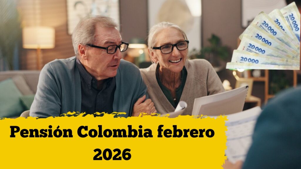 Pensión Colombia febrero 2026: quién recibe el giro, cómo aplicar y fechas de desembolso