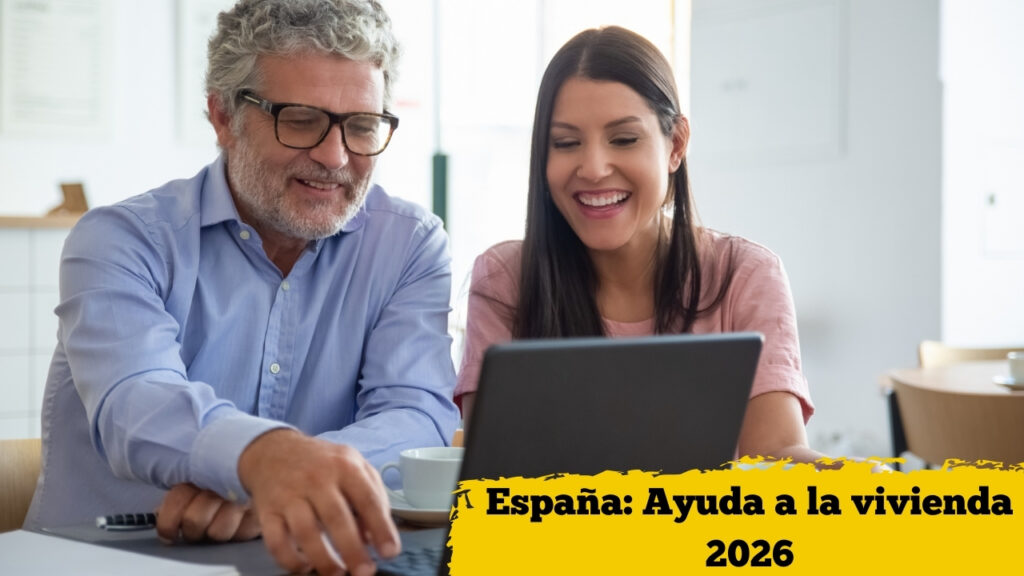 España: Ayuda a la vivienda 2026 – Cómo aplicar, quiénes califican y fechas de desembolso en enero y febrero